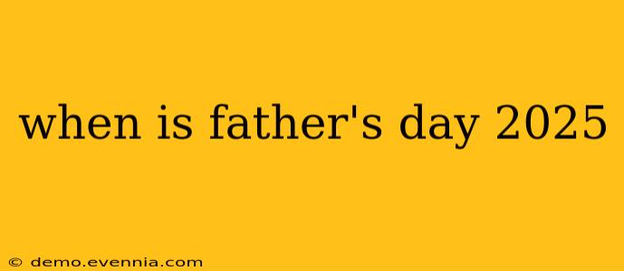 when is father's day 2025