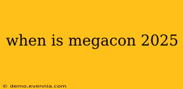 when is megacon 2025