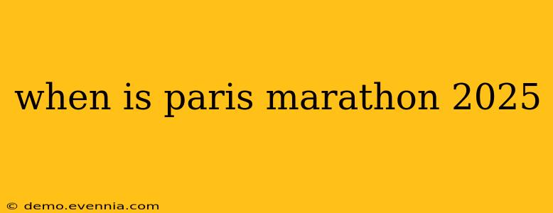 when is paris marathon 2025