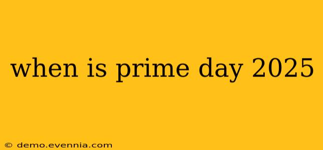 when is prime day 2025