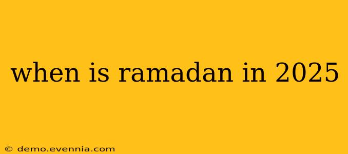 when is ramadan in 2025