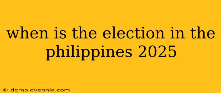 when is the election in the philippines 2025