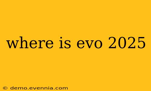 where is evo 2025