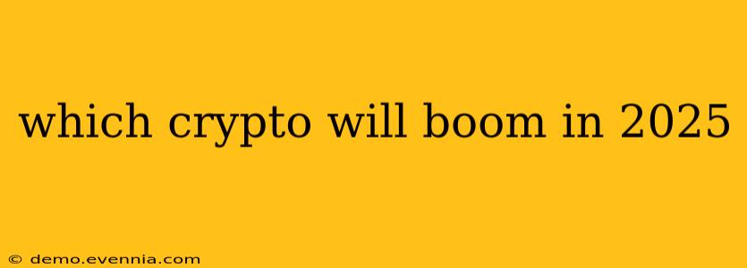 which crypto will boom in 2025