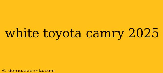 white toyota camry 2025