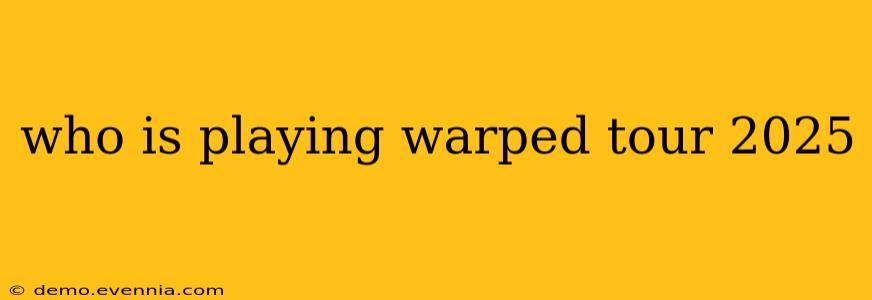 who is playing warped tour 2025