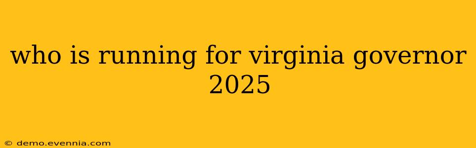 who is running for virginia governor 2025