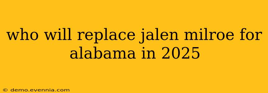 who will replace jalen milroe for alabama in 2025