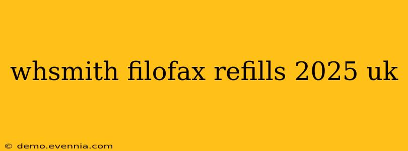 whsmith filofax refills 2025 uk