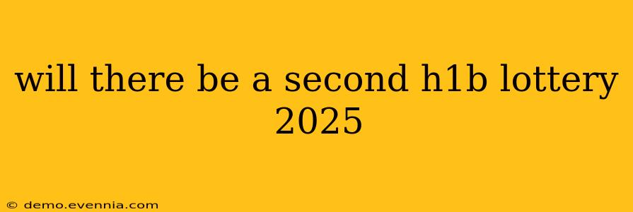 will there be a second h1b lottery 2025