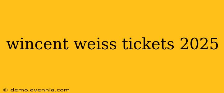 wincent weiss tickets 2025