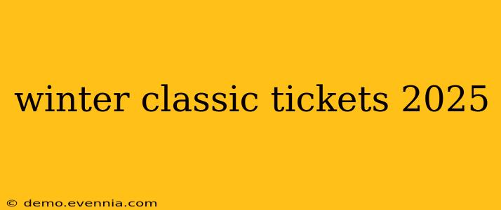 winter classic tickets 2025