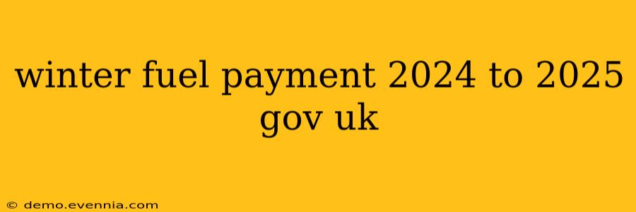 winter fuel payment 2024 to 2025 gov uk