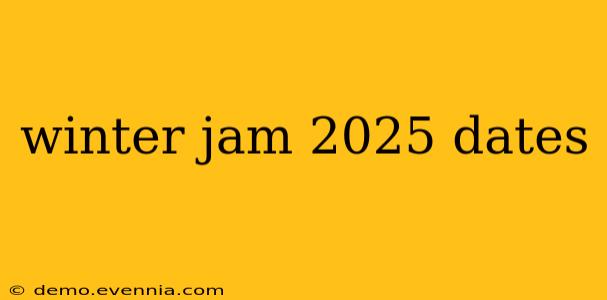 winter jam 2025 dates