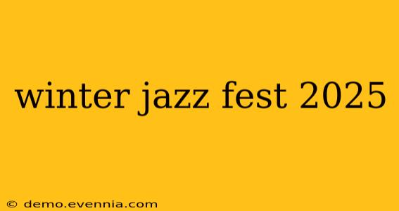 winter jazz fest 2025