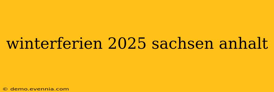 winterferien 2025 sachsen anhalt