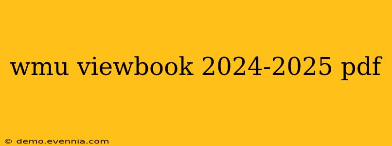 wmu viewbook 2024-2025 pdf