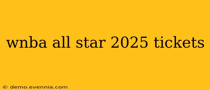 wnba all star 2025 tickets