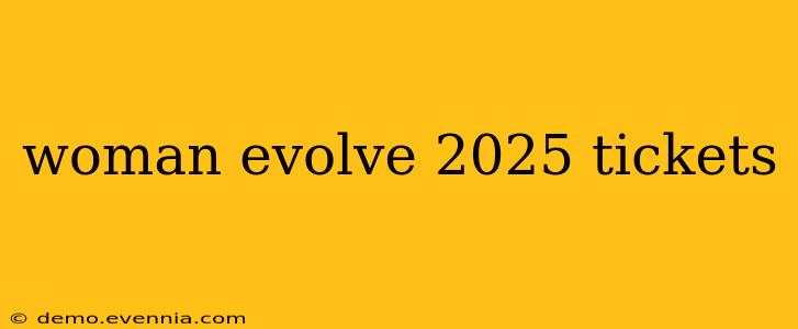 woman evolve 2025 tickets