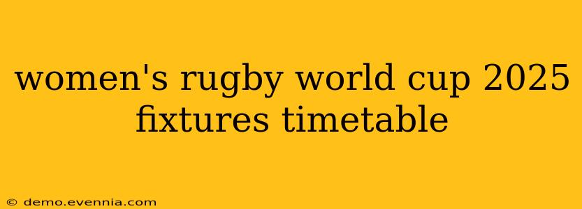 women's rugby world cup 2025 fixtures timetable