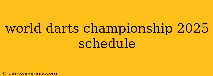 world darts championship 2025 schedule