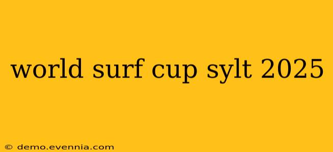 world surf cup sylt 2025