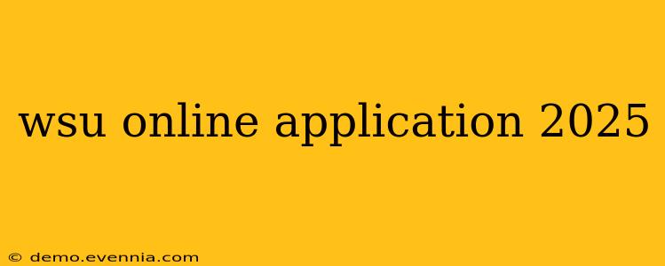 wsu online application 2025