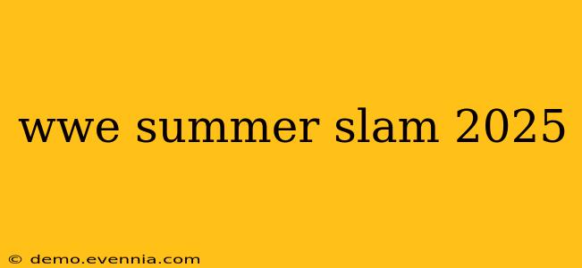 wwe summer slam 2025