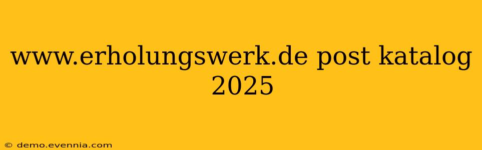 www.erholungswerk.de post katalog 2025