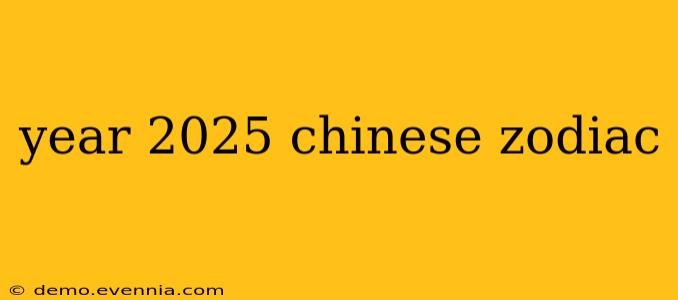 year 2025 chinese zodiac