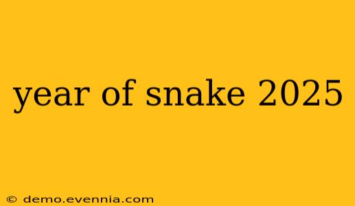 year of snake 2025