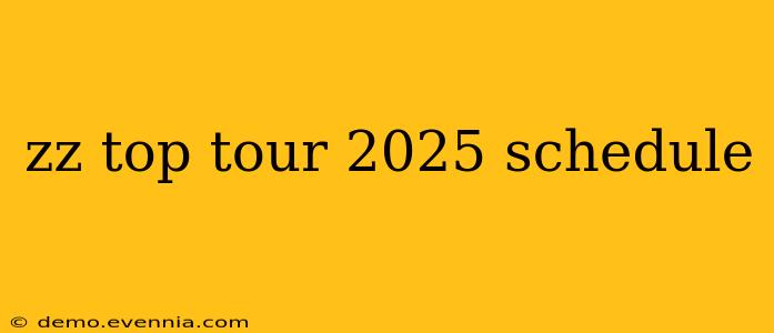 zz top tour 2025 schedule